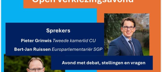 OPEN VERKIEZINGSAVOND CHRISTENUNIE-SGP OPEN VERKIEZINGSAVOND CHRISTENUNIE-SGP